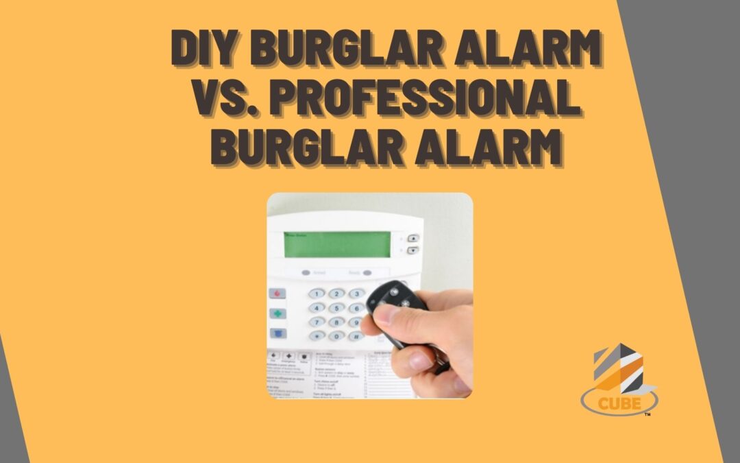 DIY Burglar Alarm vs. Professional Burglar Alarm Installation: Which is Best for You?