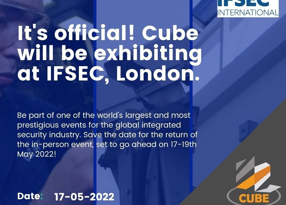 IFSEC London will host their live event on 17th May 2022.