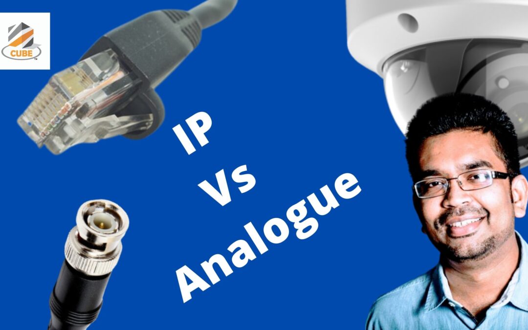 IP Vs Analogue CCTV camera